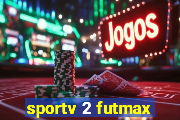 sportv 2 futmax